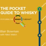 Video Tasting: Blair Bowman and Nikki Welch's Whisky Tube Map Tasting