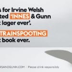 Innis & Gunn launch hilarious billboard campaign that takes inspiration from Irvine Welsh
