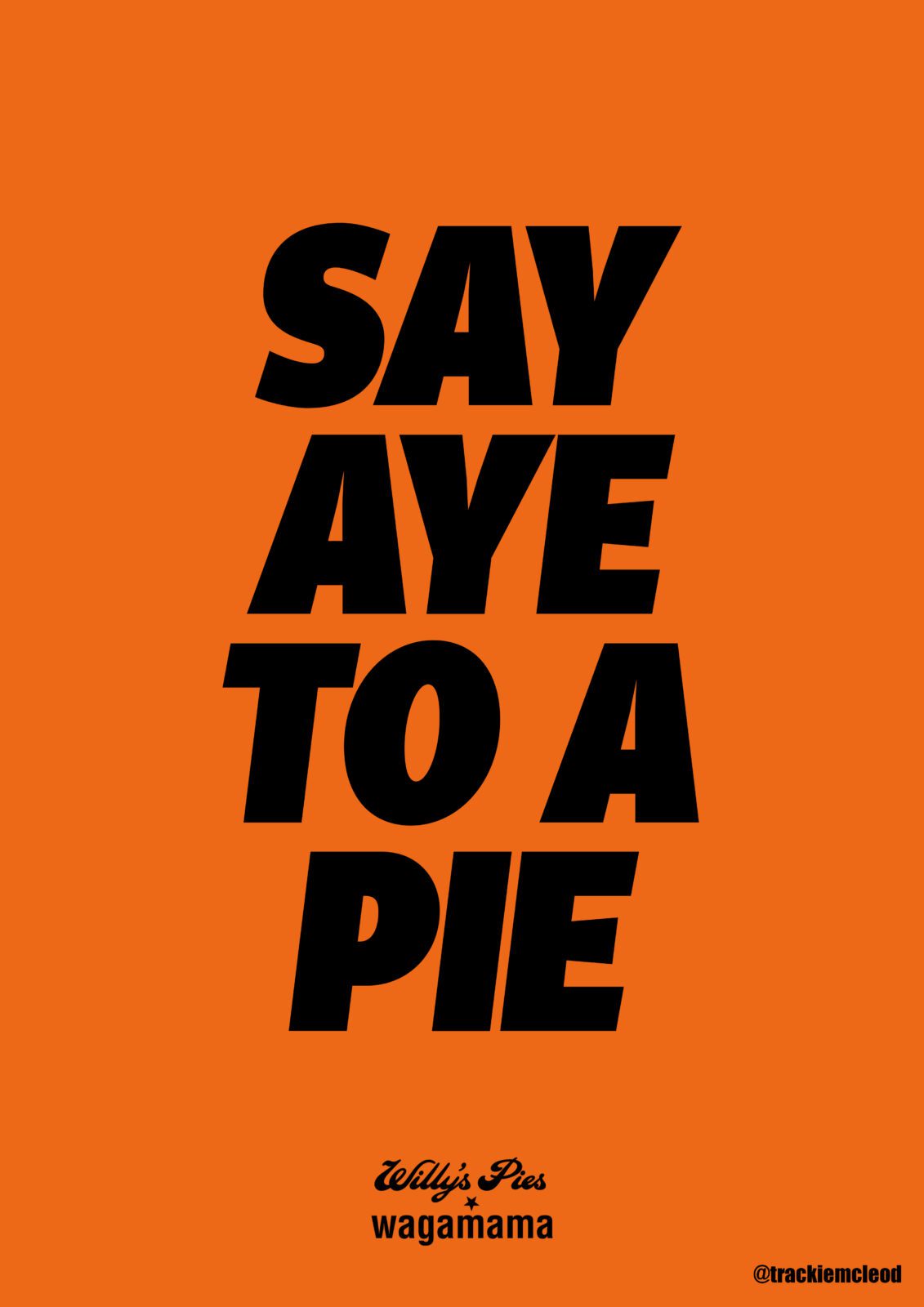 "Say Aye to the Pie" in a bold black font on a bright orange background 